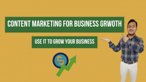 Read more about the article How Content Marketing Can Help You To Grow Your Business?