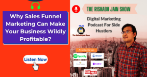 Read more about the article Why Sales Funnel Marketing Can Make Your Business Wildly Profitable?