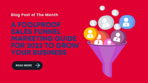 Read more about the article A Foolproof Sales Funnel Marketing Guide For 2023 To Grow Your Business