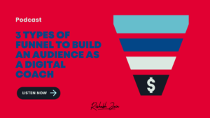Read more about the article 3 Types of Funnel To Build An Audience As A Digital Coach